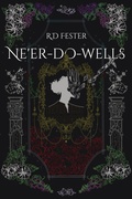 Cover: Ne'er-do-wells (The Chronicles of Mischief, #1) - R fester