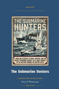 Enlarge image Cover: The Submarine Hunters - Warships and Navies