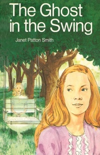 Enlarge image Cover: The Ghost in the Swing - Biblio Publishing