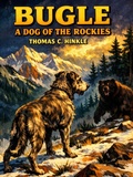 Cover: Bugle: a Dog of the Rockies - Wildside Press LLC