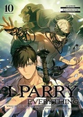 Cover: I Parry Everything: What Do You Mean I'm the Strongest? I'm Not Even an Adventurer Yet! Volume 10 - J-Novel Club