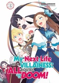 Cover: My Next Life as a Villainess: All Routes Lead to Doom! Volume 15 (Light Novel) - J-Novel Heart