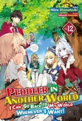 Cover: Peddler in Another World: I Can Go Back to My World Whenever I Want! Volume 12 - J-Novel Club