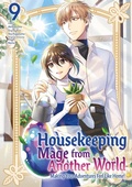 Cover: Housekeeping Mage from Another World: Making Your Adventures Feel Like Home! (Manga) Vol 9 - J-Novel Heart