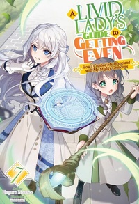 Enlarge image Cover: A Livid Lady's Guide to Getting Even: How I Crushed My Homeland with My Mighty Grimoires Volume 7 - J-Novel Heart