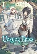 Cover: Unsung Epics of the Hero's Journey: Volume 1 - J-Novel Club
