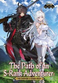 Cover: The Path of an S-Rank Adventurer: From Deadweight to Weapon Master: Volume 1 - J-Novel Club