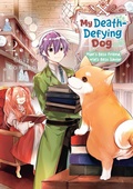 Cover: My Death-Defying Dog: Man's Best Friend, World's Best Savior: Volume 2 - J-Novel Heart