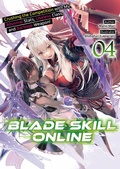 Cover: Blade Skill Online: Crushing the Competition with My Abysmal Stats, Useless Class, and Garbage Weapon! Volume 4 - J-Novel Club