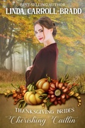Cover: Cherishing Caitlin (Thanksgiving Brides, #6) - Inked Figments