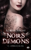 Cover: Noirs d&eacute;mons, T11 : L'&Eacute;preuve du feu - MILADY
