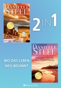 Cover: Danielle Steel 2in1: Wo das Leben neu beginnt - HarperCollins eBook
