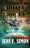 Cover: M&auml;chte der Finsternis (Hotel 2300 A.C. 4) - S. Verlag JG