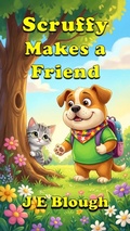 Cover: Scruffy Makes a Friend (Scruffy the Bulldog, #4) - J E Blough