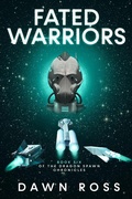 Cover: Fated Warriors: Book Six (Dragon Spawn Chronicles, #6) - Dawn Ross