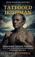 Cover: The Tattooed Irishman - Irish History Relived