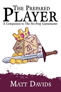 Cover: The Prepared Player: A Companion to The No-Prep Gamemaster - Dicegeeks