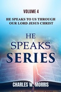 Cover: He Speaks To Us Through The Lord Jesus Christ - Charles Morris