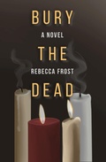 Cover: Bury the Dead - Rebecca Frost Writes
