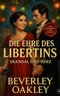Cover: Die Ehre des Libertins (Die Kupplerinnen von London, #1) - Beverley Oakley