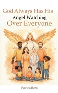 Cover: God Always Has His Angel Watching Over Everyone - Publish My Book