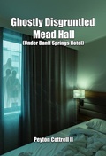 Cover: Ghostly Disgruntled Mead Hall - Peyton Cottrell