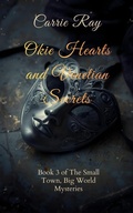 Cover: Okie Hearts and Venetian Secrets (The Small Town, Big World Mysteries, #3) - Carrie Ray