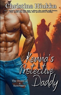 Enlarge image Cover: Kenna's Protective Daddy - Christina Hiukka