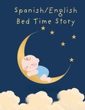 Cover: Spanish/English Bed Time Story - Anuj jain