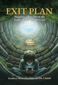 Cover: Exit Plan: Mapping a Way Out of the Youth Mental Health Crisis - Get Ready to Evolve