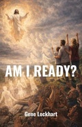 Cover: Am I Ready? - Trilogy Christian Publishing