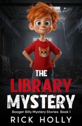 Cover: The Library Mystery (Booger Billy Mystery Stories, #1) - Rick Holly