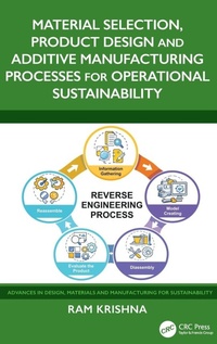 Enlarge image Cover: Material Selection, Product Design and Additive Manufacturing Processes for Operational Sustainability - Advances in Design, Materials and Manufacturing for Sustainability