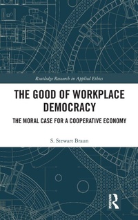 Enlarge image Cover: The Good of Workplace Democracy - Routledge