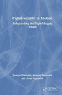 Cover: Cybersecurity in Motion - CRC Press