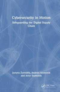 Enlarge image Cover: Cybersecurity in Motion - CRC Press