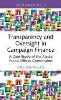 Cover: Transparency and Oversight in Campaign Finance - Routledge