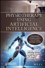 Cover: Physiotherapy Using Artificial Intelligence - Wiley-Scrivener