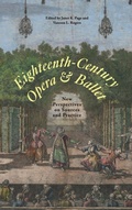 Cover: Eighteenth-Century Opera and Ballet - University of Rochester Press
