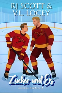 Enlarge image Cover: Zucker und Eis (Arizona Raptors Deutsche Ausgabe, #4) - Love Lane Books Ltd
