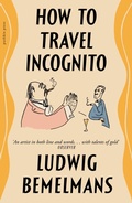 Cover: How To Travel Incognito - Pushkin Press