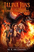Cover: Jalina Jons and the King of the Dragons - M. K. McDaniel
