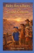 Cover: Ricky, Ray & Rusty visit the Grand Canyon - Rocky Ridge Adventure Series