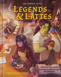 Cover: Legends & Lattes: The Graphic Novel - Ten Speed Graphic