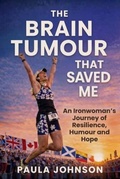 Cover: The Brain Tumour That Saved Me - Lucky Book Publishing