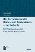 Cover: Das Verfahren vor der Kindes- und Erwachsenenschutzbeh&ouml;rde - Haupt Verlag