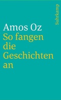 Cover: So fangen die Geschichten an - Suhrkamp
