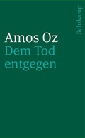 Cover: Dem Tod entgegen - Suhrkamp