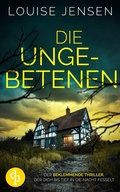 Cover: Die Ungebetenen | Der beklemmende Thriller, der dich bis tief in die Nacht fesselt - dp DIGITAL PUBLISHERS GmbH
