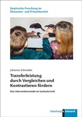 Cover: Transferleistung durch Vergleichen und Kontrastieren f&ouml;rdern - Verlag Julius Klinkhardt
